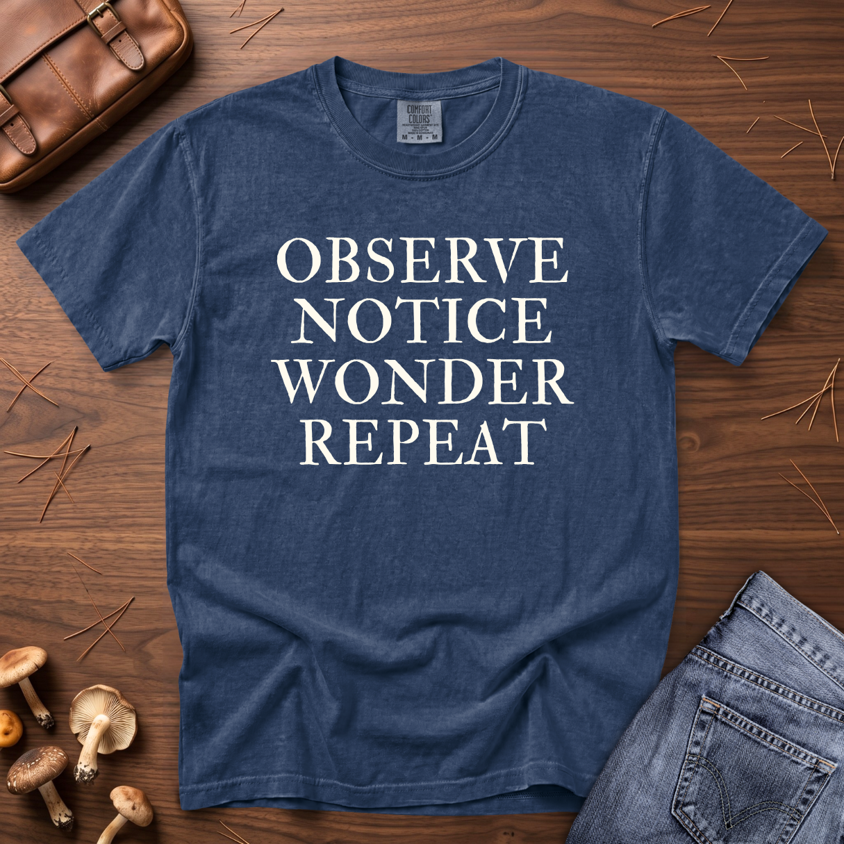 Observe Notice Wonder Repeat T-Shirt