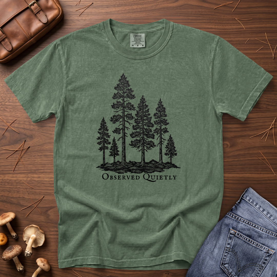Observed Quietly Pine Trees T-Shirt