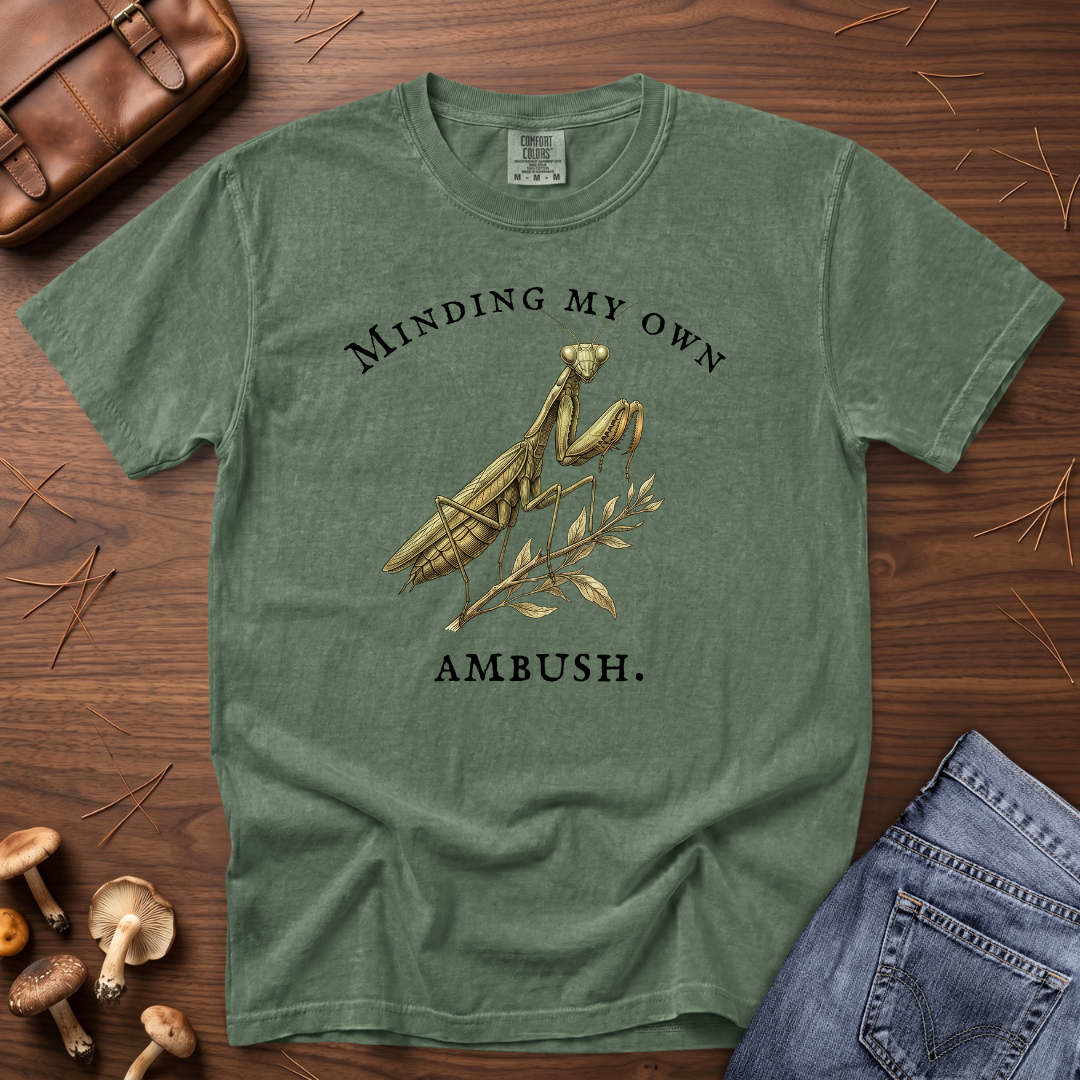 Minding My Own Ambush T-Shirt