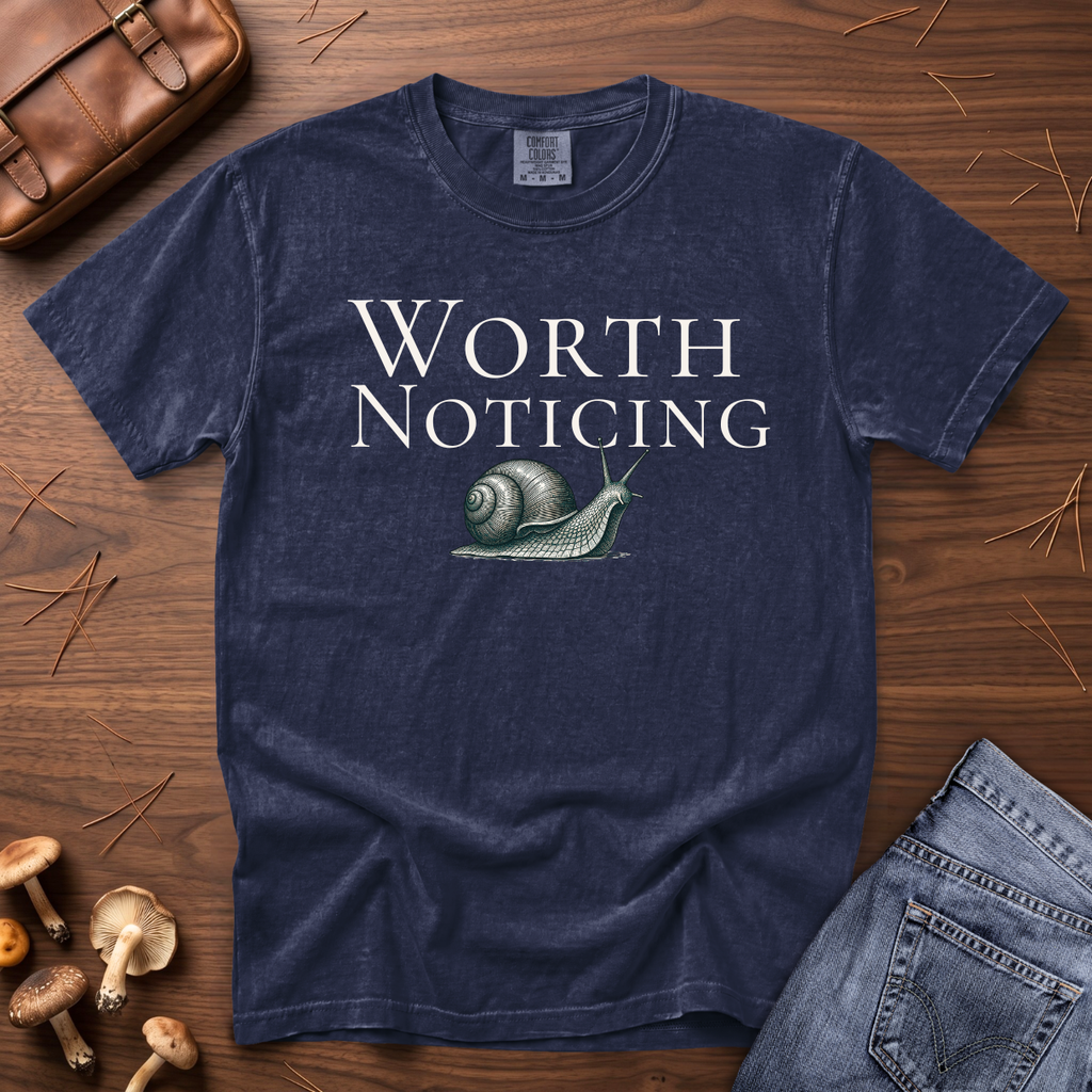 Worth Noticing Snail T-Shirt