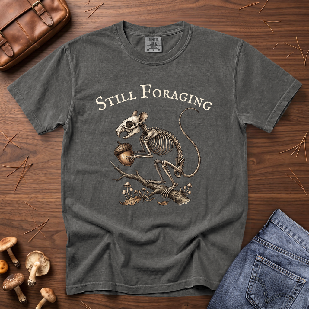 Still Foraging T-Shirt
