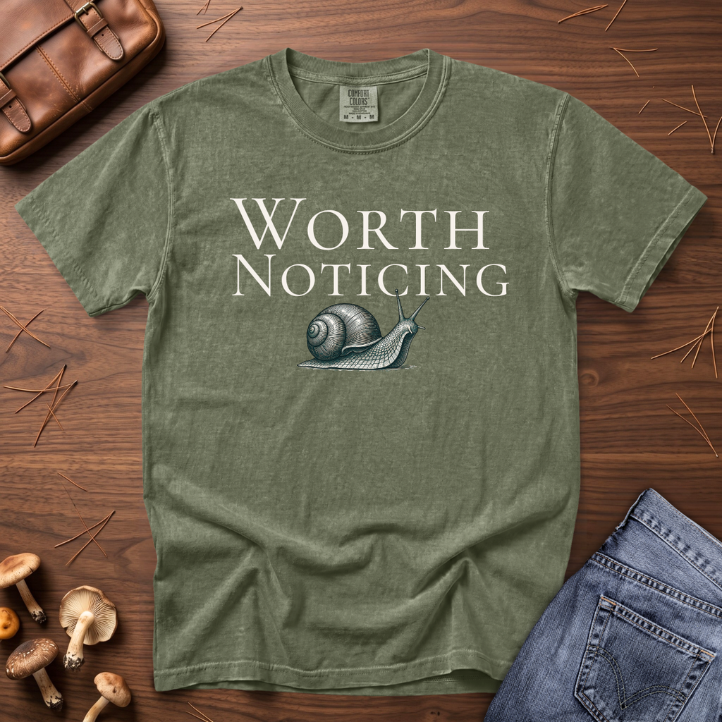 Worth Noticing Snail T-Shirt