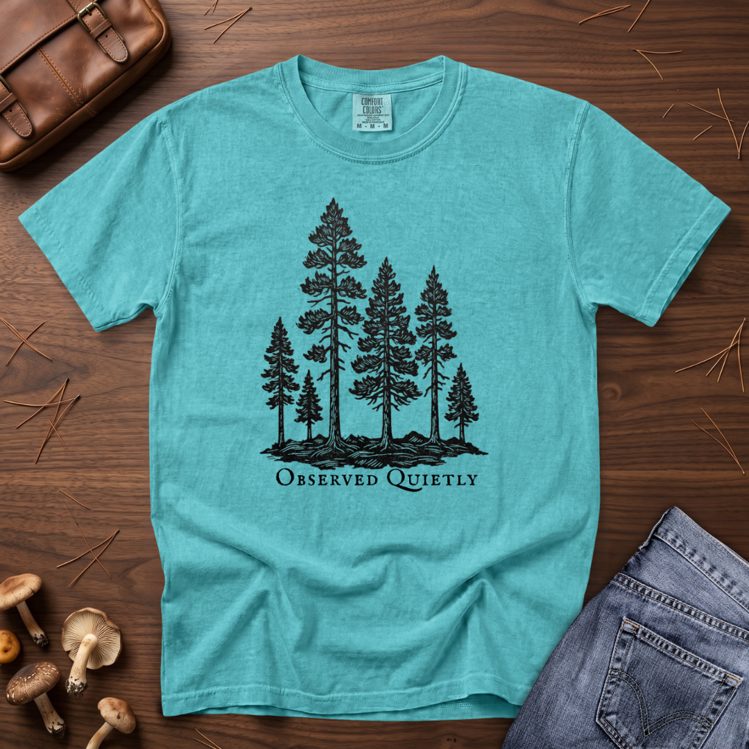 Observed Quietly Pine Trees T-Shirt