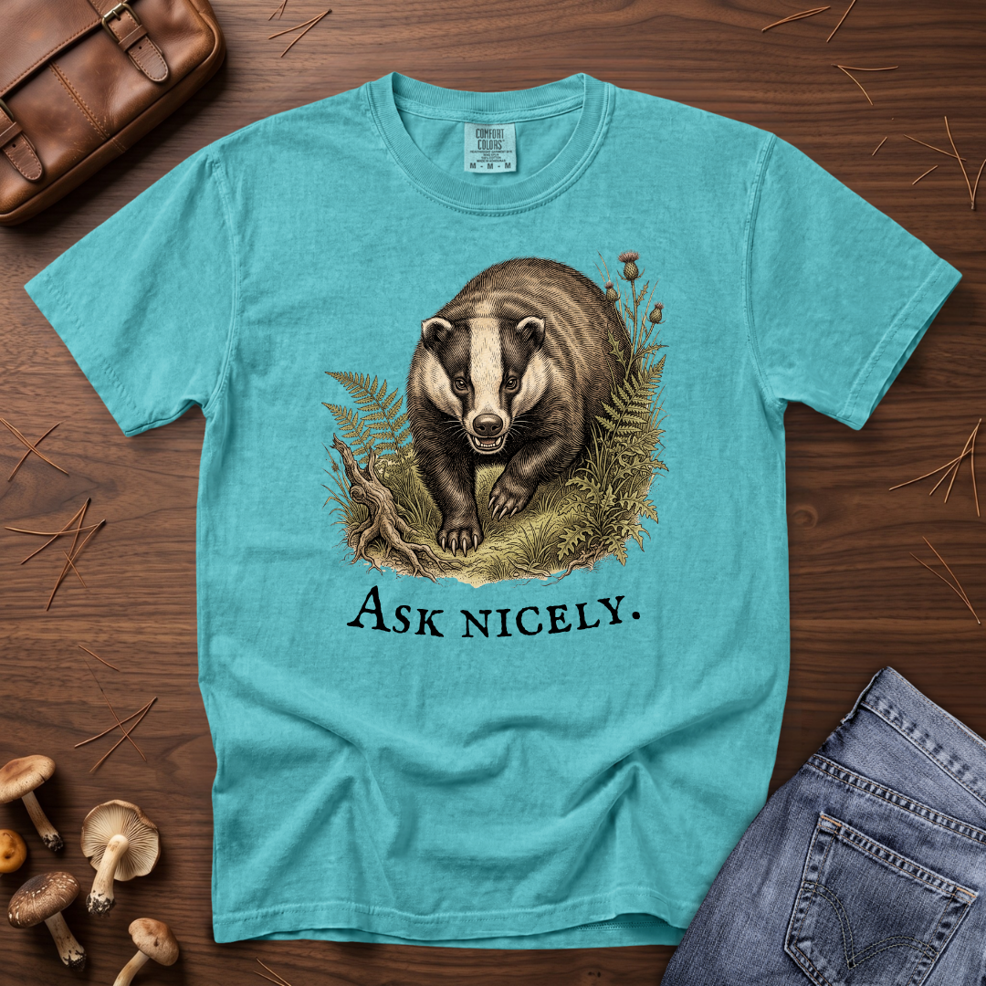 Ask Nicely Badger T-Shirt