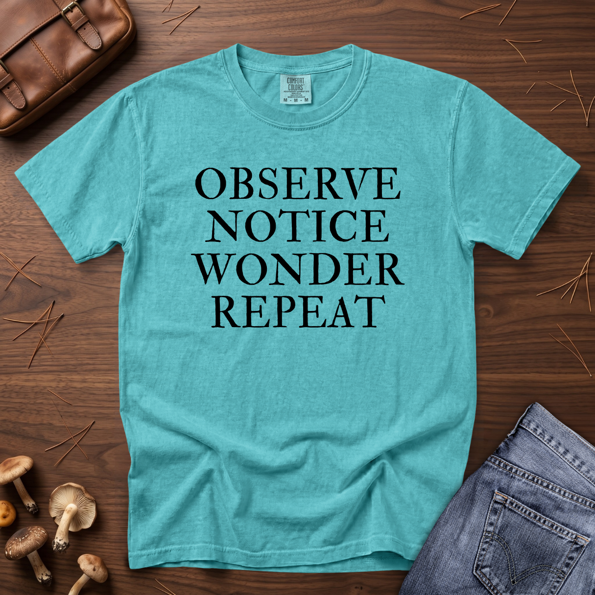 Observe Notice Wonder Repeat T-Shirt