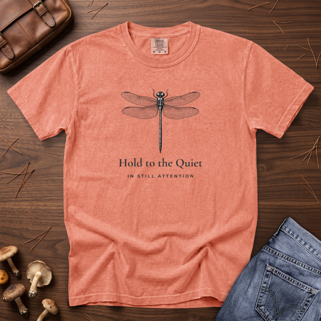 Hold to the Quiet Dragonfly T-Shirt