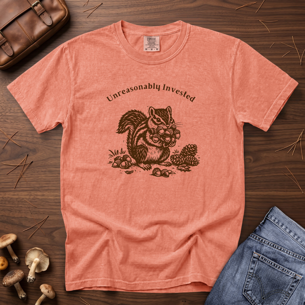 Unreasonably Invested Chipmunk T-Shirt