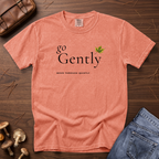 Go Gently - Move Through Quietly T-Shirt