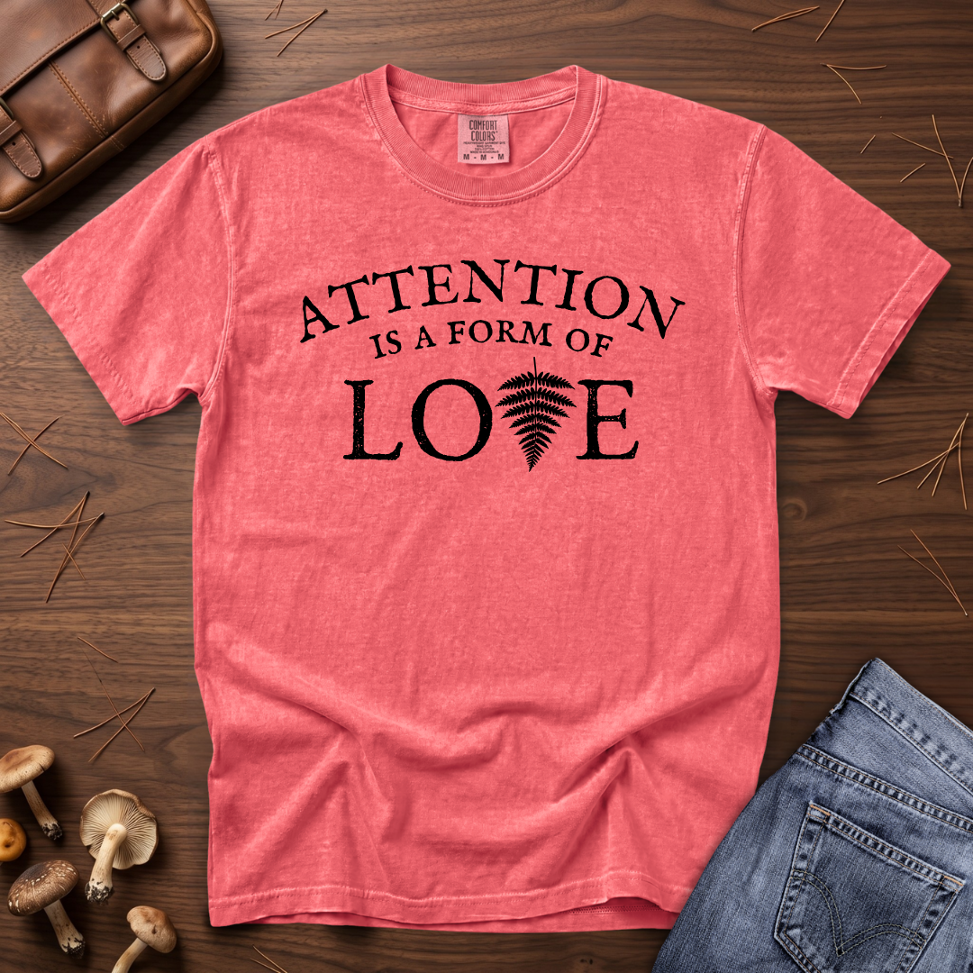 Attention & Love T-Shirt