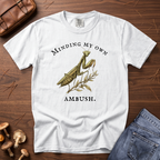 Minding My Own Ambush T-Shirt