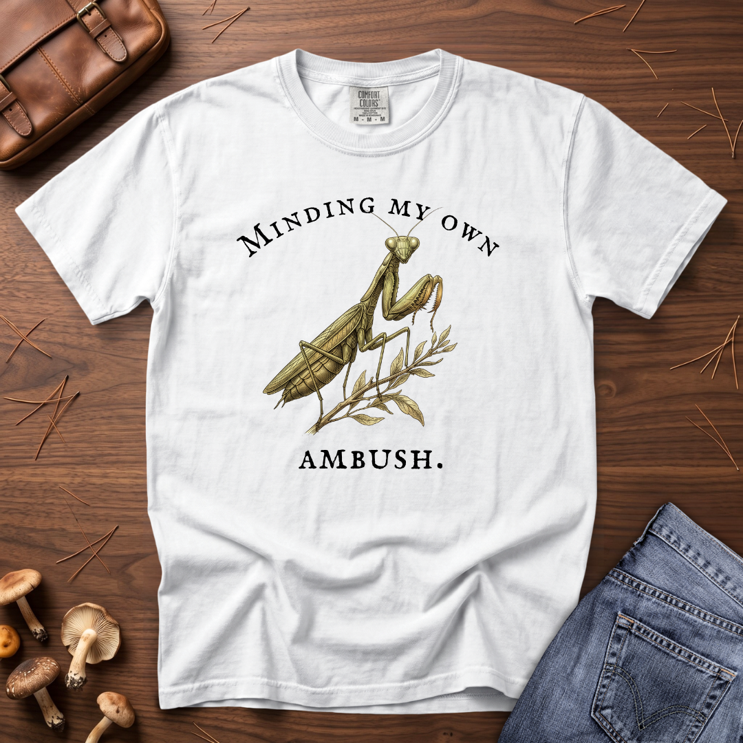 Minding My Own Ambush T-Shirt