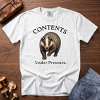 Contents Under Pressure Badger T-Shirt